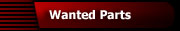 Wanted Parts